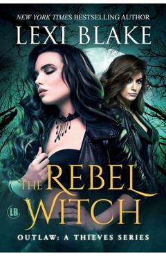 Coperta cărții 'The Rebel Witch - Lexi Blake'