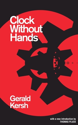 Clock Without Hands (Valancourt 20th Century Classics) - Gerald Kersh