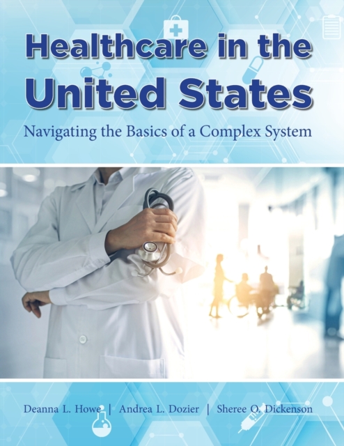 Healthcare in the United States - Deanna L. Howe