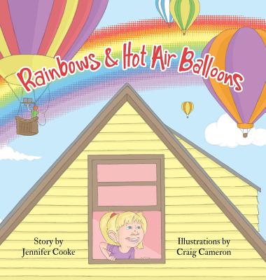 Rainbows and Hot Air Balloons - Jennifer Cooke