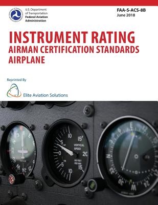 Instrument Rating Airman Certification Standards Airplane FAA-S-ACS-8B - Elite Aviation Solutions