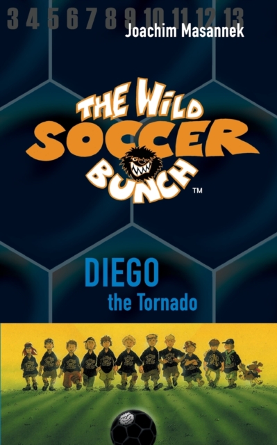 The Wild Soccer Bunch, Book 2, Diego the Tornado - Jan Birck