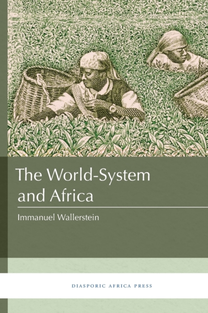 The World-System and Africa - Immanuel Wallerstein