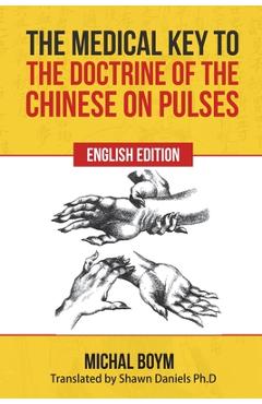 Poza produsului The Medical Key to the Doctrine of the Chinese on Pulses - Michael Boym