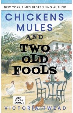 Poza produsului Chickens, Mules and Two Old Fools - Victoria Twead