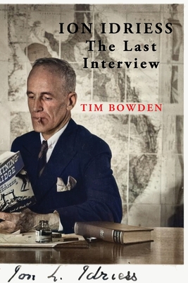 Ion Idriess: The Last Interview - Tim Bowden