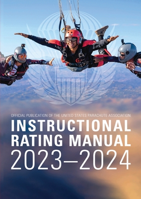 Instructional Rating Manual: 2023-2024 - United States Parachute Association