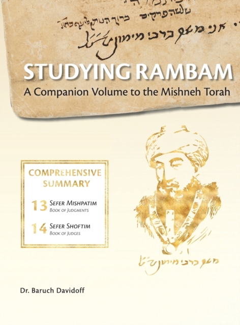 Studying Rambam. A Companion Volume to the Mishneh Torah.: Comprehensive Summary Volume 8. - Baruch Bradley Davidoff