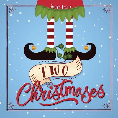 Two Christmases - Sharon France