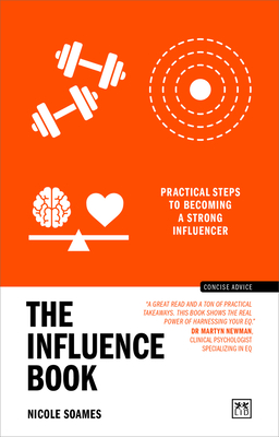 The Influence Book: Practical Steps to Becoming a Strong Influencer - Nicole Soames