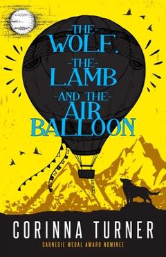 Coperta cărții 'The Wolf, the Lamb, and the Air Balloon - Corinna Turner'