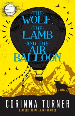 Coperta cărții 'The Wolf, the Lamb, and the Air Balloon - Corinna Turner'
