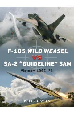 Coperta cărții 'F-105 Wild Weasel Vs Sa-2 'Guideline' Sam: Vietnam 1965-73 - Peter E. Davies'