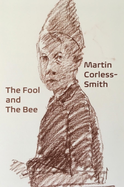 Coperta cărții 'The Fool & The Bee - Martin Corless-smith'