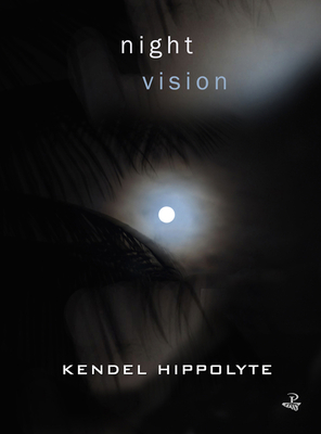 Night Vision - Kendel Hippolyte
