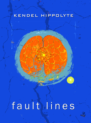 Fault Lines - Kendel Hippolyte