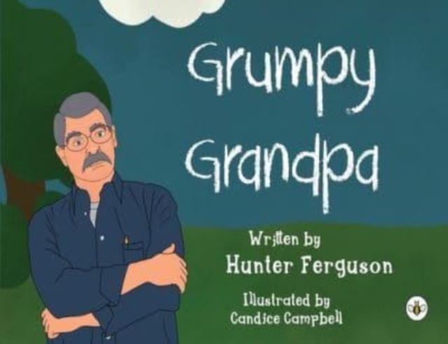 Grumpy Grandpa - Hunter Ferguson