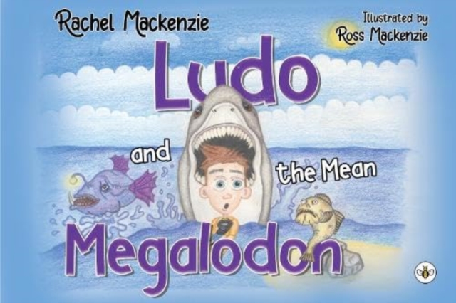 Ludo and the Mean Megalodon - Rachel Mackenzie