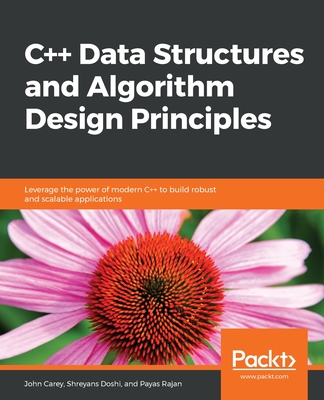 Coperta cărții 'C++ Data Structures and Algorithm Design Principles - John Carey'