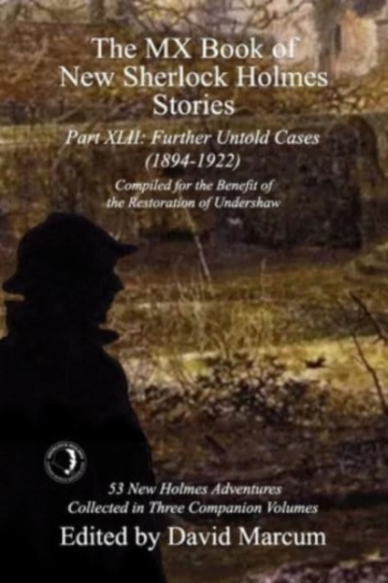 The MX Book of New Sherlock Holmes Stories Part XLII: Further Untold Cases - 1894-1922 - David Marcum
