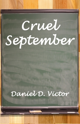 Cruel September - Daniel D. Victor