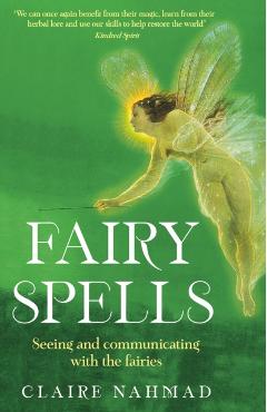 Coperta cărții 'Fairy Spells - Claire Nahmad'