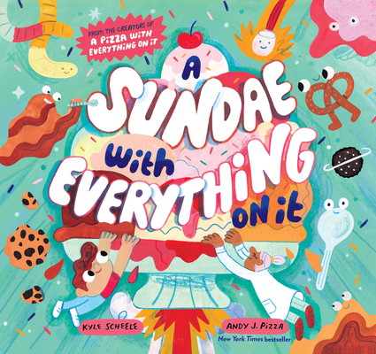 A Sundae with Everything on It - Kyle Scheele