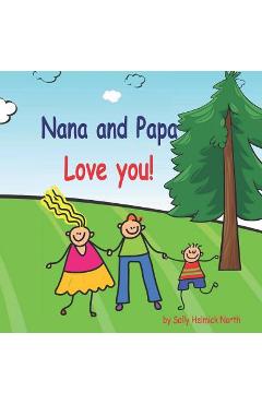 Coperta cărții 'Nana and Papa Love You!! - Sally Helmick North'