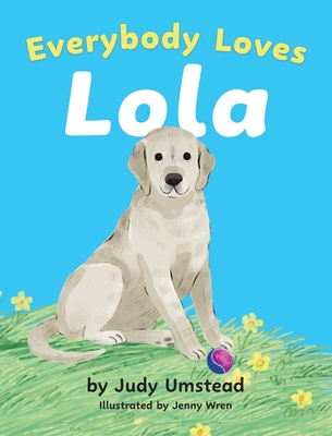 Everybody Loves Lola - Judy Umstead