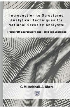 Coperta cărții 'Introduction to Structured Analytical Techniques for National Security Analysts: Tradecraft Coursework and Table top'