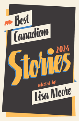 Best Canadian Stories 2024 - Lisa Moore