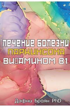 Coperta cărții 'Parkinson's and the B1 Therapy - Daphne Bryan'