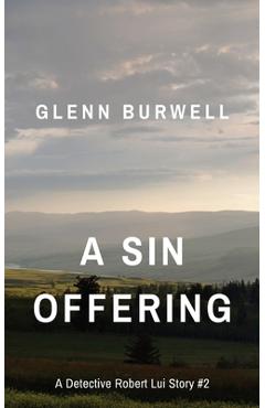 Coperta cărții 'A Sin Offering: A Detective Robert Lui Story #2 - Glenn Burwell'