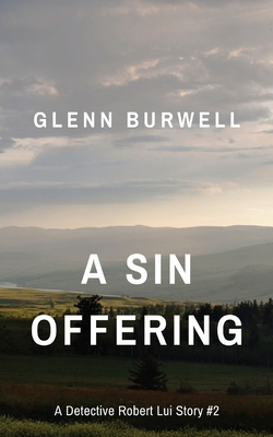 Coperta cărții 'A Sin Offering: A Detective Robert Lui Story #2 - Glenn Burwell'