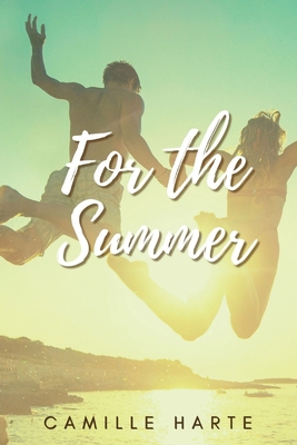 For the Summer - Camille Sheree Harte