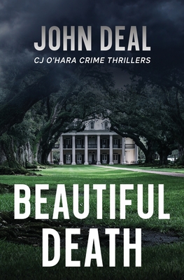Beautiful Death: A Psychological Thriller - John Deal