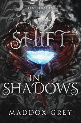 A Shift in Shadows: An Enemies to Lovers Romantic Fantasy - Maddox Grey