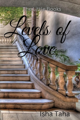 Levels Of Love - Isha Taha
