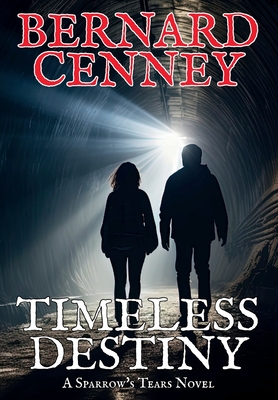 Timeless Destiny - Bernard Cenney