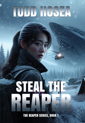 Steal the Reaper - Todd Hosea