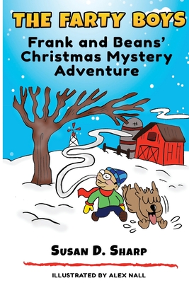 The Farty Boys: Frank and Beans' Christmas Mystery Adventure - Alex Nall