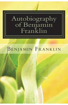 Coperta cărții 'Autobiography of Benjamin Franklin - Benjamin Franklin'