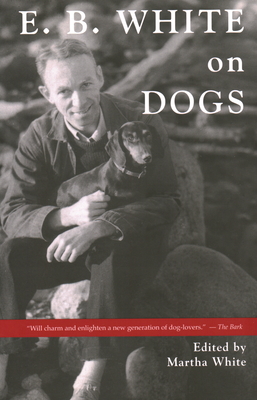 E.B. White on Dogs - Martha White