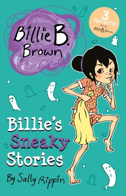 Billie's Sneaky Stories - Sally Rippin