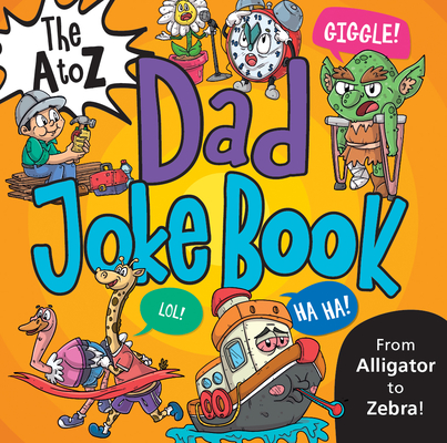 The A to Z Dad Joke Book - Vasco Icuza