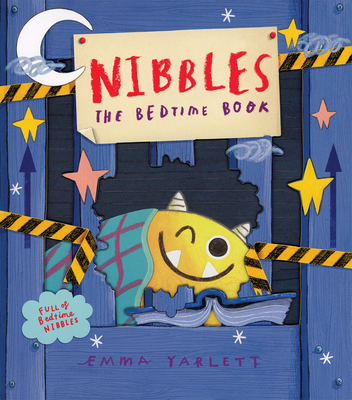 Nibbles: The Bedtime Book - Emma Yarlett
