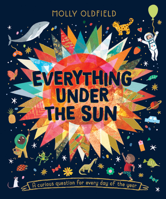 Everything Under the Sun - Molly Oldfield