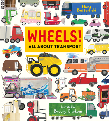 Wheels! All about Transport - Moira Butterfield