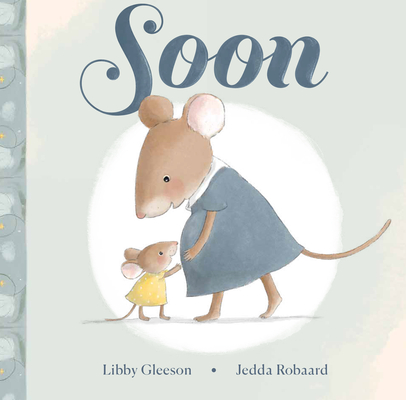 Soon - Libby Gleeson