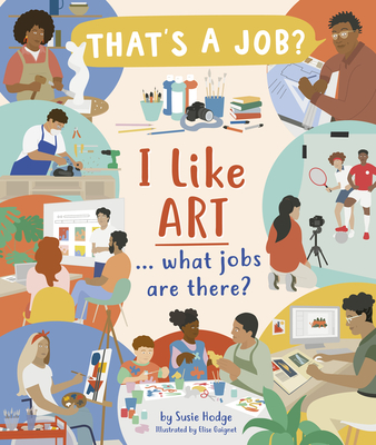 I Like Art ... What Jobs Are There? - Susie Hodge